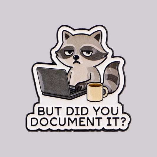 Funny Raccoon Sticker – “But Did You Document It?” Meme Laptop Decal
