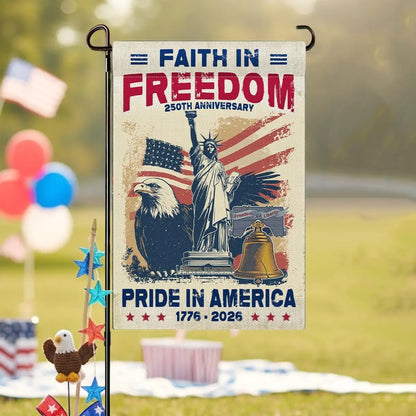 250 Anniversary USA Flag - 250th Anniversary USA Patriotic Flags, 1776-2026 Faith in Freedom Memorial Day Garden Flags