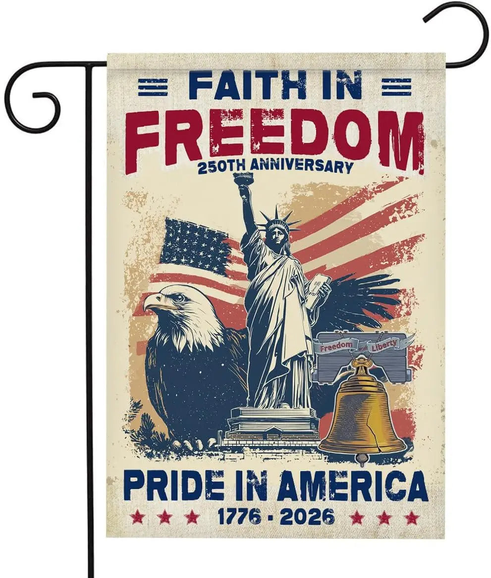 250 Anniversary USA Flag - 250th Anniversary USA Patriotic Flags, 1776-2026 Faith in Freedom Memorial Day Garden Flags