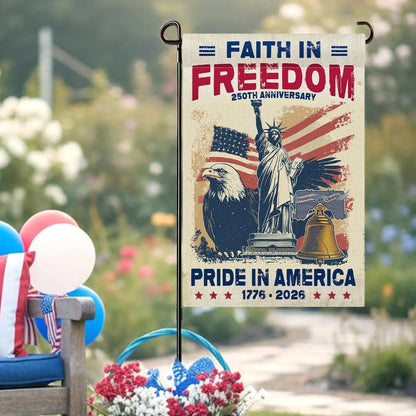 250 Anniversary USA Flag - 250th Anniversary USA Patriotic Flags, 1776-2026 Faith in Freedom Memorial Day Garden Flags