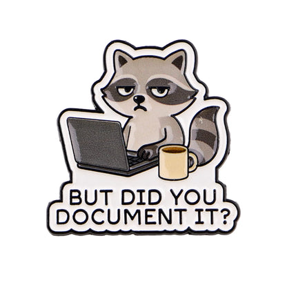 Funny Raccoon Sticker – “But Did You Document It?” Meme Laptop Decal