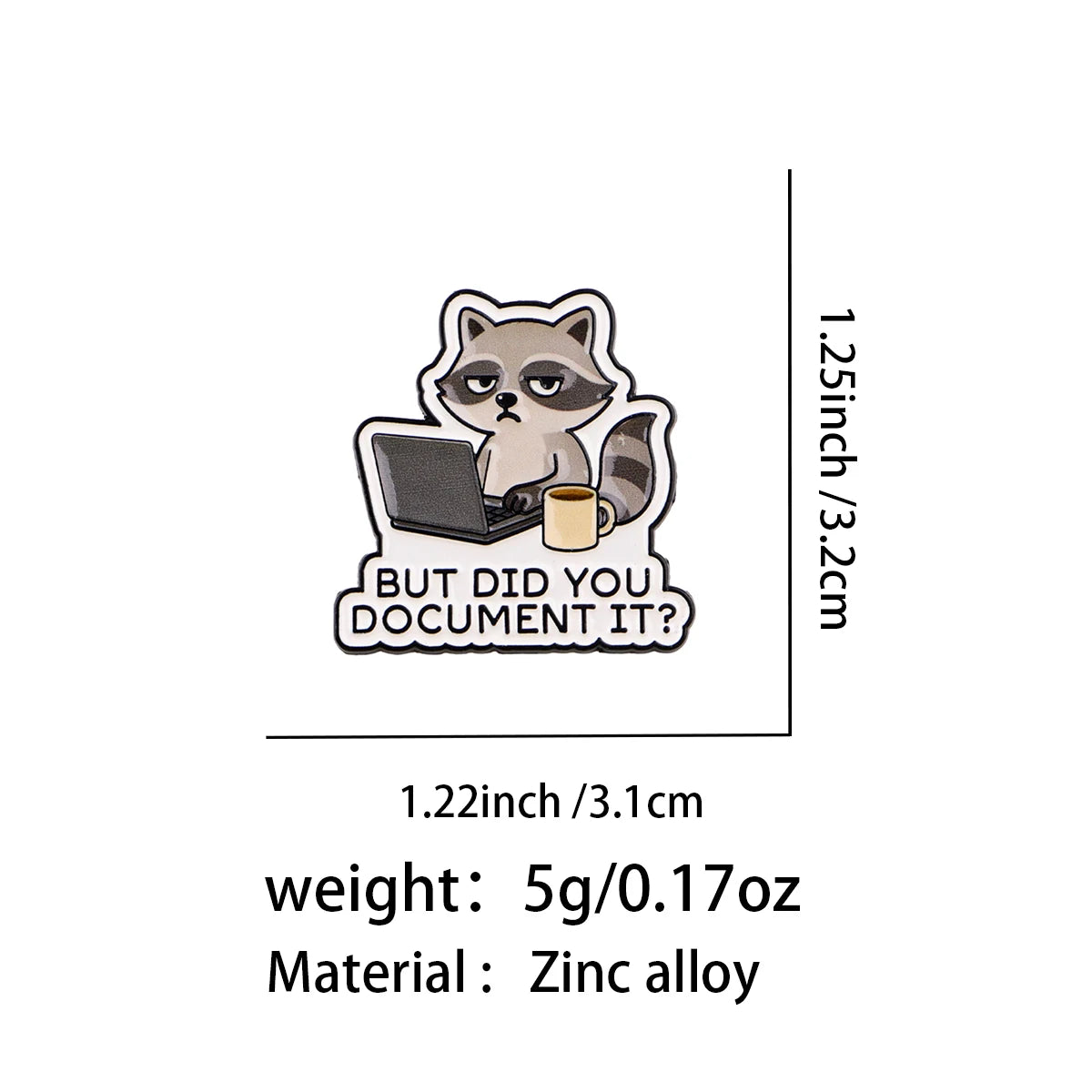 Funny Raccoon Sticker – “But Did You Document It?” Meme Laptop Decal