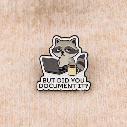 Funny Raccoon Sticker – “But Did You Document It?” Meme Laptop Decal