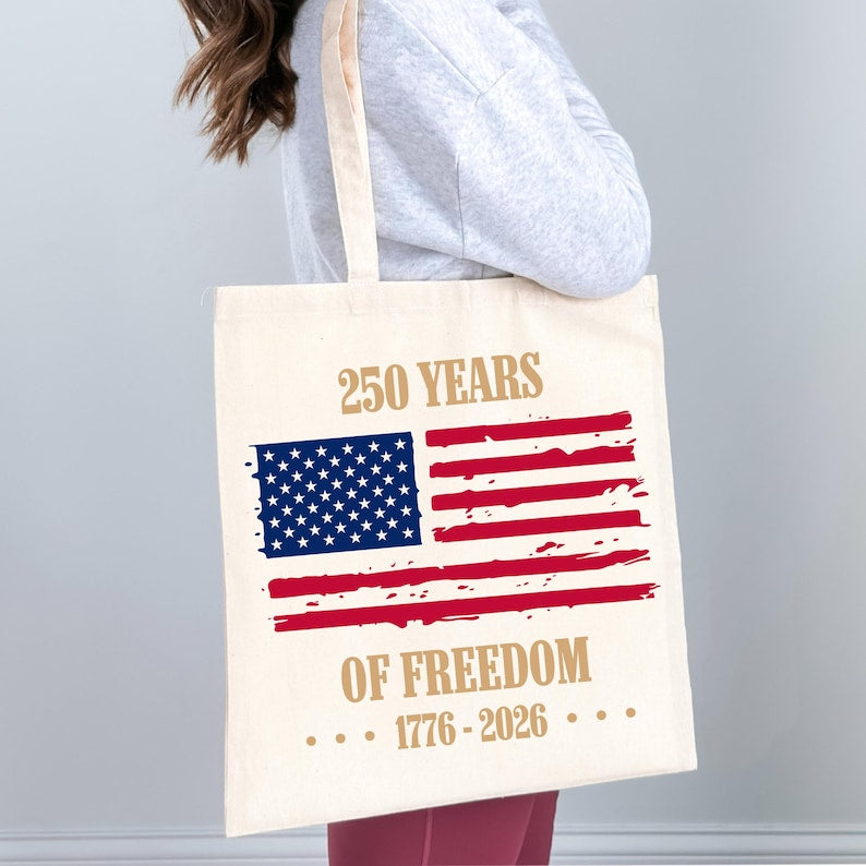 250 Years of Freedom Bag, USA 250th Anniversary Tote Bag, Patriotic Tote, 4th July Independence Day Tote Bag Gift, Happy Birthday USA Bag