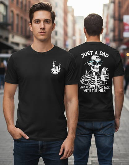 'Just A Dad Who Always Come Back With The Milk' Printed Oversized Unisex T-Shirt