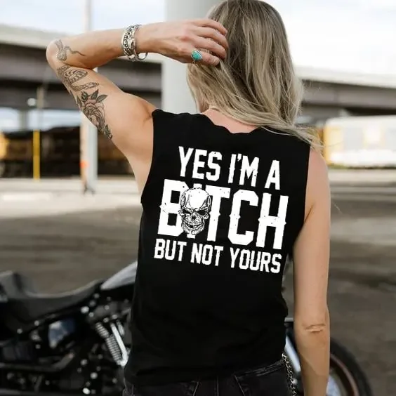 Yes I'm A Bitch But Not Yours Sleeveless Tank Top, Funny Skull Graphic Shirt, Cotton Women’s Casual Summer Tee