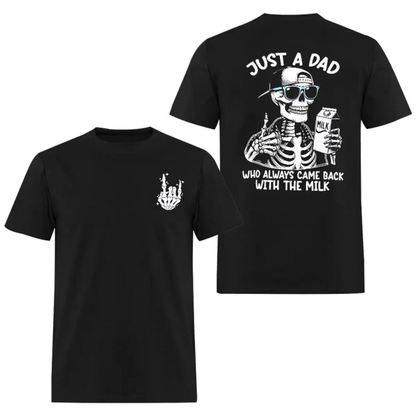 'Just A Dad Who Always Come Back With The Milk' Printed Oversized Unisex T-Shirt