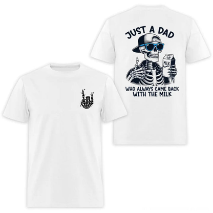 'Just A Dad Who Always Come Back With The Milk' Printed Oversized Unisex T-Shirt