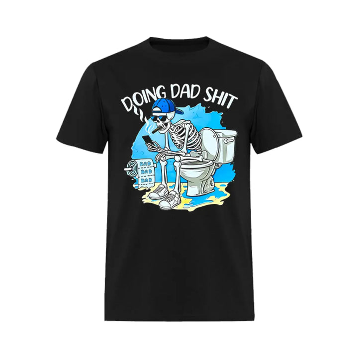 Doing Dad Shit Step Dad Skeleton Dad Joke Happy Father's Day T-Shirt