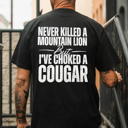 Men's printed T-shirt: "I've never killed a puma, but I have strangled one"