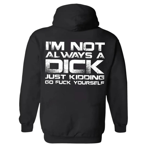 Funny Offensive Quote Hoodie – Sarcastic Graphic Streetwear Pullover