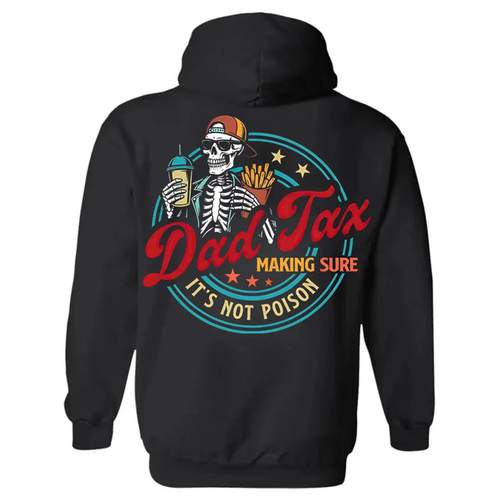 Funny Dad Tax Hoodie – Skeleton Graphic Food Humor Pullover Hoodie