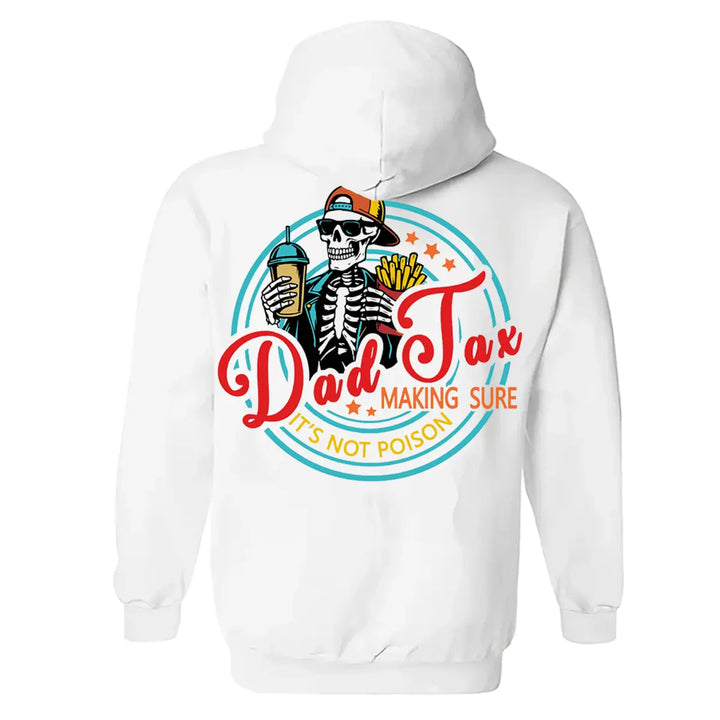 Funny Dad Tax Hoodie – Skeleton Graphic Food Humor Pullover Hoodie