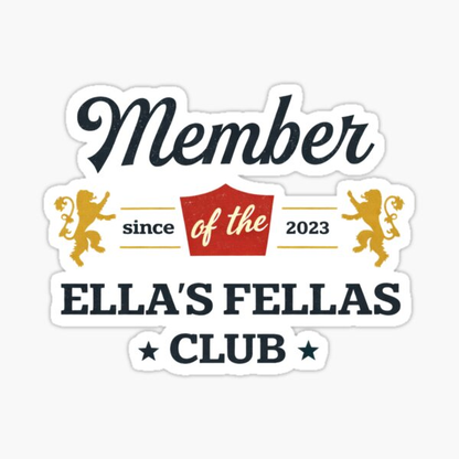Member of the Ella’s Fellas Club Since 2023 - Fellas Ellas, Ella Fella, Ella's Fellas - Cowboy Fan Gear, Ella's Fellas Club, Gameday Fellas Sticker